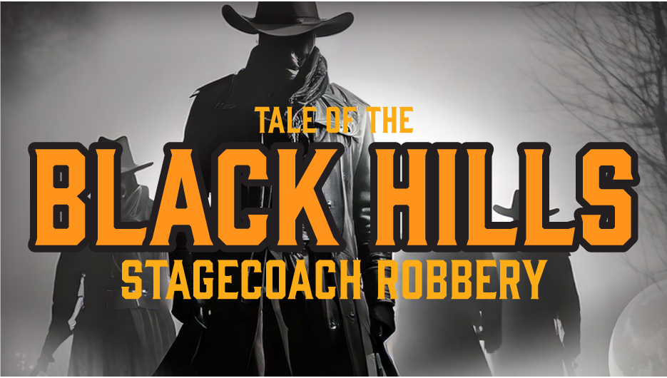 The Tale of the Black Hills Stagecoach Robbery: A Hidden Gold Mystery