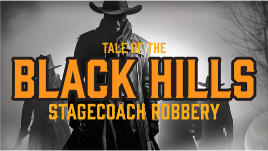 The Tale of the Black Hills Stagecoach Robbery: A Hidden Gold Mystery